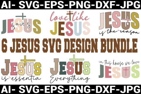 6 Jesus SVG Design Bundle: Graphics & T-Shirt Designs