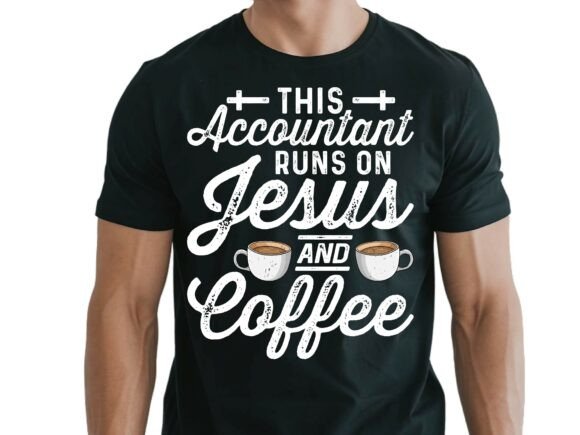 Accountant Runs on Jesus and Coffee SVG Graphics