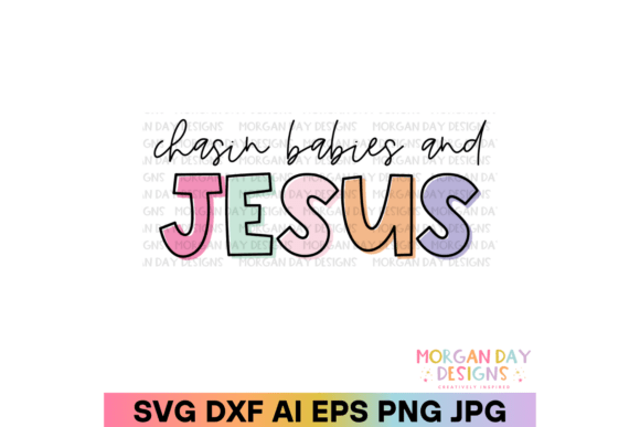 Chasin Babies and Jesus SVG: Perfect for T-Shirt Designs