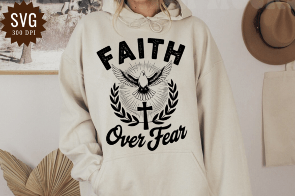Faith Over Fear SVG: Graphics for T-Shirt Designs