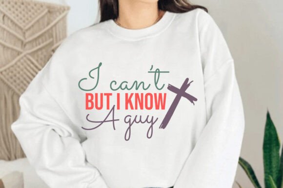 I Can't but I Know a Guy: Graphics & T-Shirt Designs