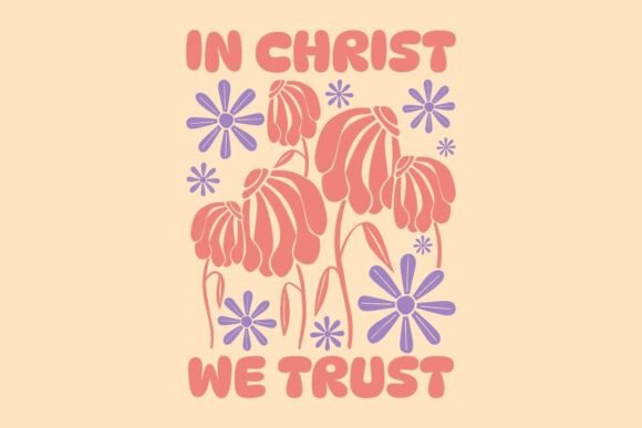In Christ We Trust Graphics & T-Shirt Designs