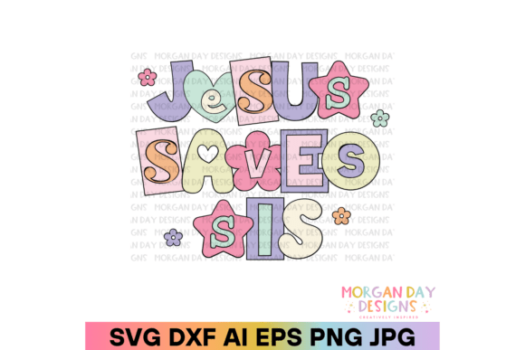 Jesus Saves Sis SVG: A Stylish Graphics Asset for T-Shirt Designs