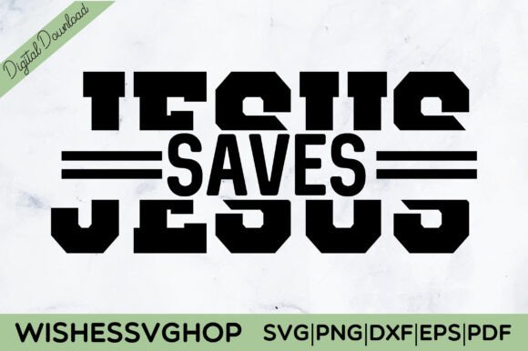 Jesus Saves SVG PNG Graphics for T-Shirt Designs