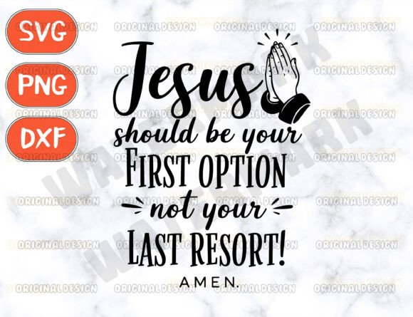 Jesus Should Be Your First Option Svg Graphics Review