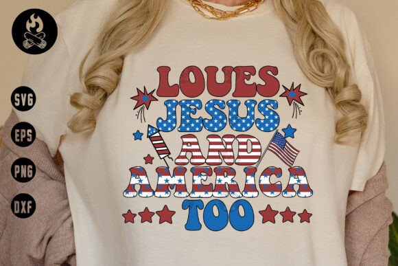 Loves Jesus and America Too SVG PNG Graphics & T-Shirt Designs