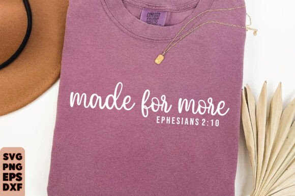 Made for More Shirt Graphics: Faith T-Shirt Designs