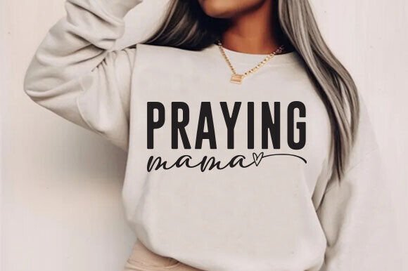 Praying Mama Shirt Graphics for T-Shirt Designs