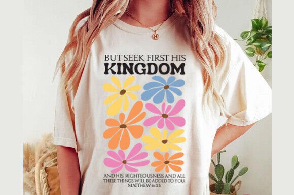 Seek First the Kingdom: A Versatile Graphic for T-Shirts