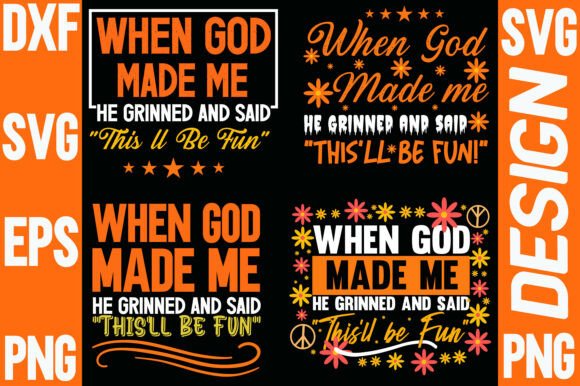 When God Made Me PNG: Funny Christian Graphics